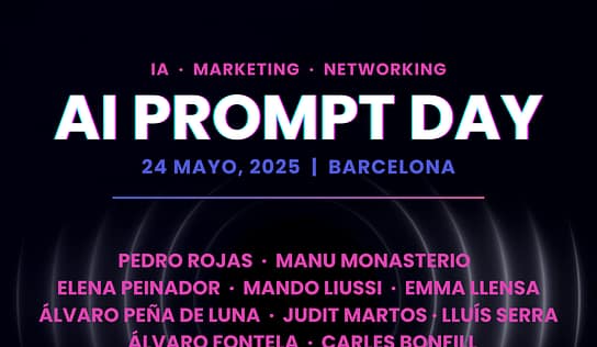 Barcelona acoge el ‘AI Prompt Day’, primera cita 100 % dedicada a la IA aplicada a marketing digital